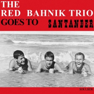 Red Bahnik Trio - Goes To Santander i gruppen CD hos Bengans Skivbutik AB (1735605)