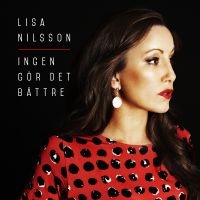 Lisa Nilsson - Ingen Gör Det Bättre i gruppen CD hos Bengans Skivbutik AB (1736288)