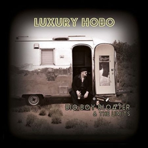 Big Boy Bloater & The Limits - Luxury Hobo i gruppen CD hos Bengans Skivbutik AB (1737288)