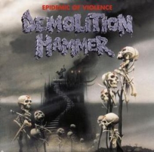 Demolition Hammer - Epidemic Of Violence (Re-Issue) i gruppen CD hos Bengans Skivbutik AB (1738077)