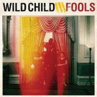 Wild Child - Fools i gruppen CD hos Bengans Skivbutik AB (1765770)