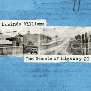 WILLIAMS LUCINDA - Ghosts Of Highway 20 i gruppen Minishops / Lucinda Williams hos Bengans Skivbutik AB (1788299)