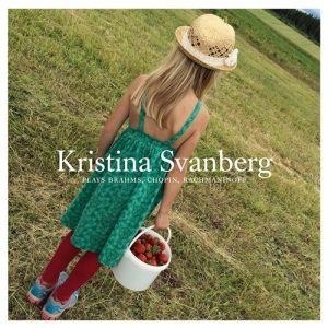 Svanberg Kristina - Plays Brahms Chopin Rachmaninov i gruppen VI TIPSER / Julegavetips CD hos Bengans Skivbutik AB (1788315)