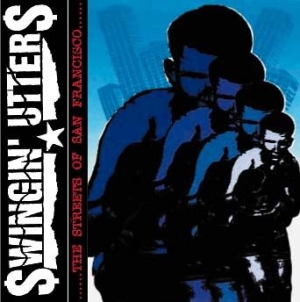 Swingin' Utters - Streets Of San Fransisco i gruppen VINYL hos Bengans Skivbutik AB (1788344)