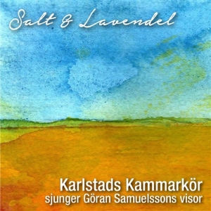 Karlstads Kammarkör/Göran Samuelsso - Salt & Lavendel i gruppen VI TIPSER / Julegavetips CD hos Bengans Skivbutik AB (1791249)