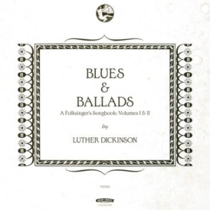 Dickinson Luther - Blues & Ballads (A Folksinger's Son i gruppen VINYL hos Bengans Skivbutik AB (1791318)