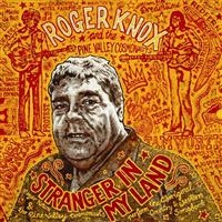 Knox Roger & The Pine Valley Cosmo - Stranger In My Land i gruppen VINYL hos Bengans Skivbutik AB (1793947)