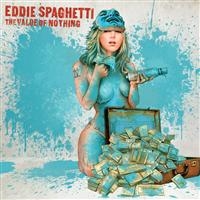 Eddie Spaghetti - Value Of Nothing i gruppen VINYL hos Bengans Skivbutik AB (1794053)