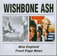 Wishbone Ash - New England/Front Page News i gruppen CD hos Bengans Skivbutik AB (1794137)