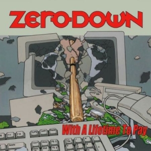 Zero Down - With A Lifetime To Pay i gruppen CD hos Bengans Skivbutik AB (1794167)