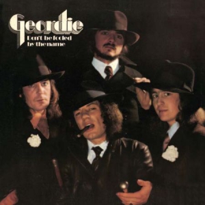 Geordie - Don't Be Fooled By The Name i gruppen CD hos Bengans Skivbutik AB (1794709)