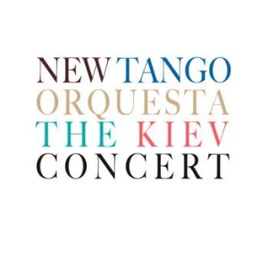 New Tango Orquesta - Kiev Concert i gruppen CD hos Bengans Skivbutik AB (1794826)