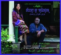 Vahdat Mahsa & Mighty Sam Mcclain - Scent Of Reunion - Love Songs Acros i gruppen CD hos Bengans Skivbutik AB (1794962)