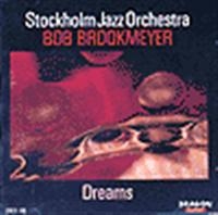 Stockholm Jazz Orchestra Brookmeyer - Dreams i gruppen CD hos Bengans Skivbutik AB (1794992)