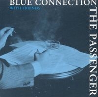 Blue Connection With Friends - The Passenger i gruppen CD hos Bengans Skivbutik AB (1795018)