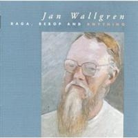 Wallgren Jan - Raga Bebop And Anything i gruppen CD hos Bengans Skivbutik AB (1795022)