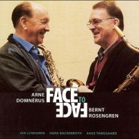 Domnérus Arne & Bernt Rosengren - Face To Face i gruppen CD hos Bengans Skivbutik AB (1795034)