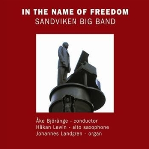 Sandviken Big Band - In The Name Of Freedom i gruppen CD hos Bengans Skivbutik AB (1795088)