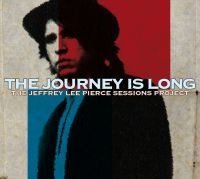 Jeffrey Lee Pierce Session Project - Journey Is Long i gruppen CD hos Bengans Skivbutik AB (1795600)