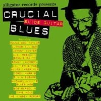 Various Artists - Crucial Slide Guitar Blues i gruppen CD hos Bengans Skivbutik AB (1795755)