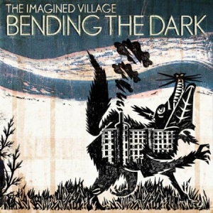 Imagined Village - Bending The Dark i gruppen CD hos Bengans Skivbutik AB (1795820)