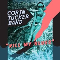 Tucker Band The Corin - Kill My Blues i gruppen CD hos Bengans Skivbutik AB (1795953)