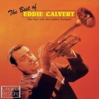 Calvert Eddie - Best Of Eddie Calvert i gruppen CD hos Bengans Skivbutik AB (1796124)