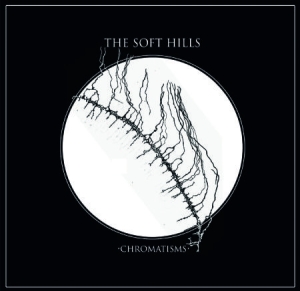 Soft Hills - Chromatisms i gruppen CD hos Bengans Skivbutik AB (1796401)