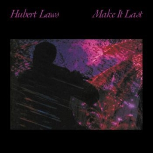 Laws Hubert - Make It Last i gruppen CD hos Bengans Skivbutik AB (1796620)