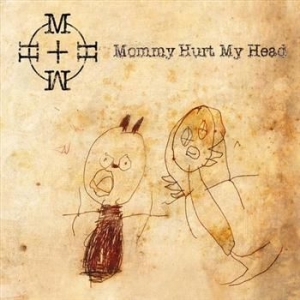 Mommy Hurt My Head - Mommy Hurt My Head i gruppen Labels / Progress Productions hos Bengans Skivbutik AB (1796668)