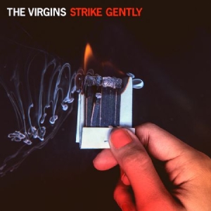 Virgins - Strike Gently i gruppen CD hos Bengans Skivbutik AB (1796733)