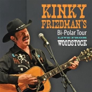 Friedman Kinky - Bi-Polar Tour Live From Woodstock i gruppen CD hos Bengans Skivbutik AB (1796825)