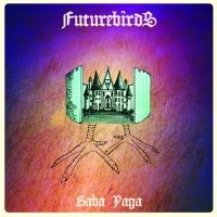 Futurebirds - Baba Yaga i gruppen CD hos Bengans Skivbutik AB (1796881)