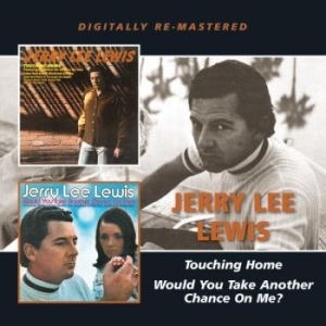 Lewis Jerry Lee - Touching Home/Would You Take Anothe i gruppen CD hos Bengans Skivbutik AB (1796972)