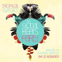 Various Artists - Global Beats Party - Tropical Class i gruppen CD hos Bengans Skivbutik AB (1797808)