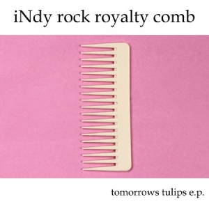 Indy Rock Royalty Comb - Tomorrows Tulips i gruppen VINYL hos Bengans Skivbutik AB (1797826)