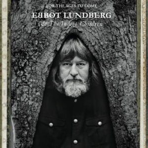 Lundberg Ebbot & The Indigo Childre - For The Ages To Come i gruppen Minishops / The Soundtrack Of Our Lives hos Bengans Skivbutik AB (1800695)