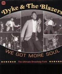 Dyke & The Blazers - We Got More Soul i gruppen VINYL hos Bengans Skivbutik AB (1810353)