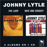 Lytle Johnny - Loop/New And Groovy i gruppen CD hos Bengans Skivbutik AB (1810508)