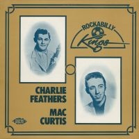 Feathers  Charlie And Mac Curtis - Rockabilly Kings i gruppen CD hos Bengans Skivbutik AB (1810604)