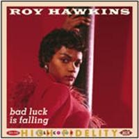 Hawkins Roy - Bad Luck Is Falling i gruppen CD hos Bengans Skivbutik AB (1810623)