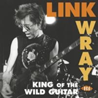 Wray Link - King Of The Wild Guitar i gruppen CD hos Bengans Skivbutik AB (1810647)