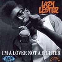 Lazy Lester - I'm A Lover Not A Fighter i gruppen CD hos Bengans Skivbutik AB (1810811)