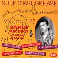 Various Artists - Gulf Coast Grease: The Sandy Story i gruppen VI TIPSER / Julegavetips CD hos Bengans Skivbutik AB (1810845)