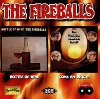 Fireballs - Bottle Of Wine/Come On, React! i gruppen CD hos Bengans Skivbutik AB (1810884)