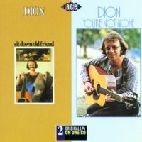 Dion - Sit Down Old Friend/You're Not Alon i gruppen CD hos Bengans Skivbutik AB (1810950)