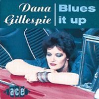 Gillespie Dana - Blues It Up i gruppen VI TIPSER / Julegavetips CD hos Bengans Skivbutik AB (1811029)