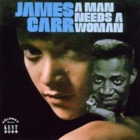 Carr James - A Man Needs A Woman i gruppen CD hos Bengans Skivbutik AB (1811190)