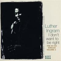 Ingram Luther - I Don't Want To Be Right: The Ko Ko i gruppen CD hos Bengans Skivbutik AB (1811236)