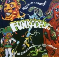 Funkadelic - Motor City Madness: The Ultimate Fu i gruppen CD hos Bengans Skivbutik AB (1811404)